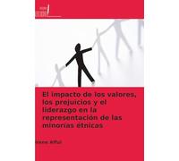 El impacto de los valores, los prejuicios y el liderazgo en la representación de las minorías étnicas