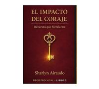 EL IMPACTO DEL CORAJE: Recursos que fortalecen: 3