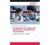 El impacto del juego con LEGO entre estudiantes neurotípicos: El impacto del juego con LEGO