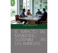 EL IMPACTO DEL MARKETING SOSTENIBLE EN LAS EMPRESAS