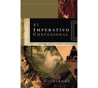Carl R Trueman Carl R. Trueman Elioth R. Fons El Imperativo Confesio (Tascabile)