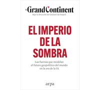 El imperio de la sombra: Las fuerzas que modelan el futuro geopolítico del mundo en la era de la IA