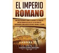 Captivating History El Imperio Romano (Copertina rigida)