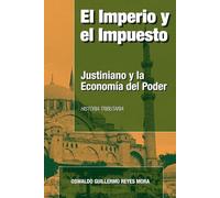El Imperio y el Impuesto: Justiniano y la Economía del Poder