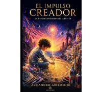 El impulso creador: la espontaneidad del artista: 2
