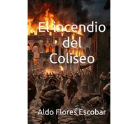 El incendio del Coliseo
