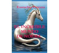 EL INCREÍBLE MUNDO DE NOÉMA
