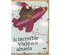El increible viaje de la abuela / The incredible journey of Grandma