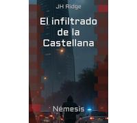 El infiltrado de la Castellana: Némesis