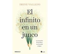 El infinito en un junco: La invención de los libros en el mundo antiguo