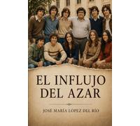 El influjo del azar