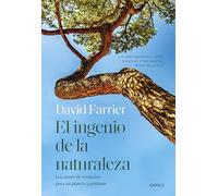 El ingenio de la naturaleza: Lecciones de evolución para un planeta cambiante