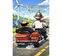 El ingenioso ejecutivo: De la imaginación a la realidad