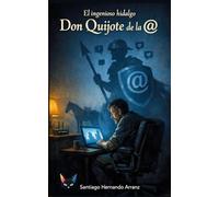 El ingenioso hidalgo Don Quijote de la @: 1