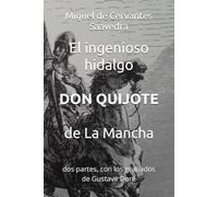 El ingenioso hidalgo Don Quijote de La Mancha: dos partes, con los grabados de Gustave Doré