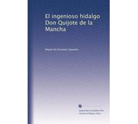 El ingenioso hidalgo Don Quijote de la Mancha (Edizione spagnola): Volume 6