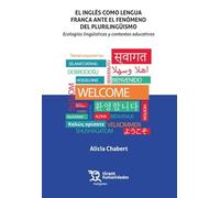 El inglés como lengua franca ante el fenómeno del plurilingüismo. Ecologías lingüísticas y contextos educativos