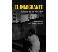 El Inmigrante, Relatos de un soñador