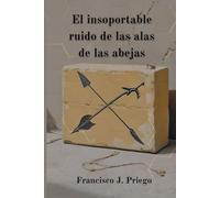 El insoportable ruido de las alas de las abejas