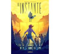 El Instante: Capítulo 1