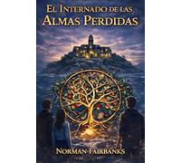 El Internado De Las Almas Perdidas