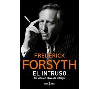 El intruso: Mi vida en clave de intriga