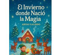 El Invierno donde Nació la Magia