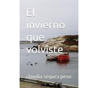 El invierno que volviste