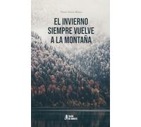 El invierno siempre vuelve a la montaña