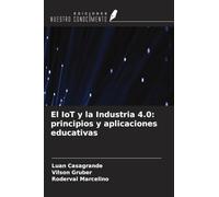 El IoT y la Industria 4.0: principios y aplicaciones educativas