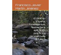 El IRPF en España: fundamentos, estructura, aplicación práctica y perspectivas de futuro