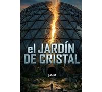 EL JARDIN DE CRISTAL