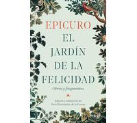 El jardín de la felicidad: Obras y fragmentos