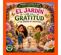 El jardín de la gratitud.: The garden of gratitude