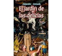 El jardín de las delicias: La novela del emigrante. Un escritor en un campo de refugiados