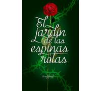El Jardín de las Espinas Rotas