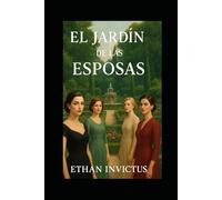 EL JARDIN DE LAS ESPOSAS: Donde las flores mas bellas esconden las raices mas mortales