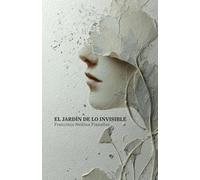 El jardín de lo invisible