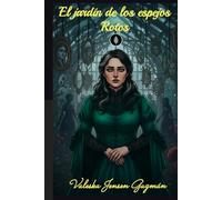 EL JARDIN DE LOS ESPEJOS ROTOS ...