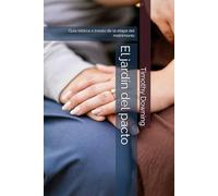 El jardín del pacto: Guía bíblica a través de la etapa del matrimonio