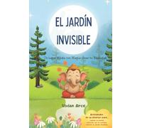 EL JARDÍN INVISIBLE: Un lugar donde con Magia crear tu Realidad