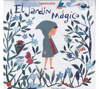 El jardín mágico/ The Magic Garden