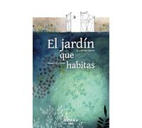 El jardín que habitas: 8