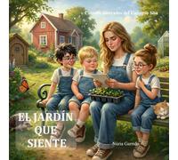 El Jardín que Siente: Cuentos Ilustrados del Universo Sisu