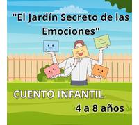 "El Jardín Secreto de las Emociones": CUENTO infantil 4 a 8 años