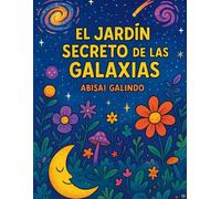 El Jardín Secreto de las Galaxias