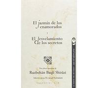 El jazmín de los enamorados y el desvelamiento de los secretos : dos obras maestras