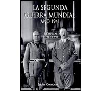 El Joven Hitler 7 (La Segunda Guerra Mundial, Año 1941)