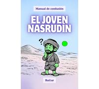El joven Nasrudín: Manual de confusión del joven mulá