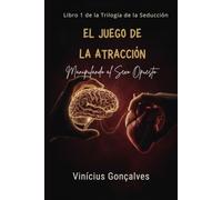 EL JUEGO DE LA ATRACCIÓN: Dinámicas Sociales y Persuasión